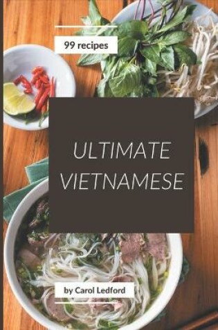 Cover of 99 Ultimate Vietnamese Recipes