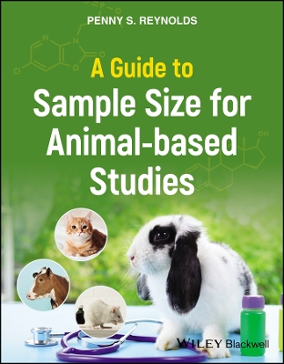 Book cover for A Guide to Sample Size for Animal-based Studies