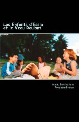 Book cover for Les Enfants d'Essie et le Veau Roulant