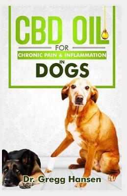 Book cover for CBD Oil for Chronic Pain and Inflammation in Dogs