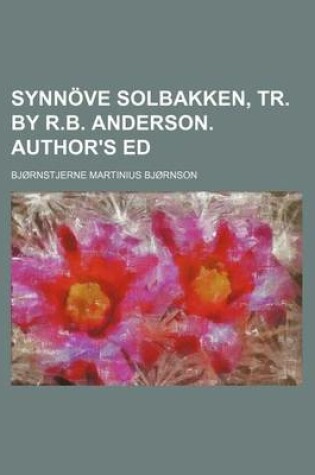 Cover of Synnave Solbakken, Tr. by R.B. Anderson. Author's Ed