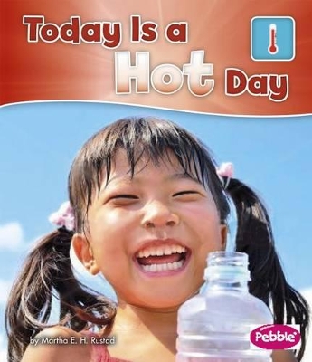 Book cover for Today is a Hot Day (What is the Weather Today?)