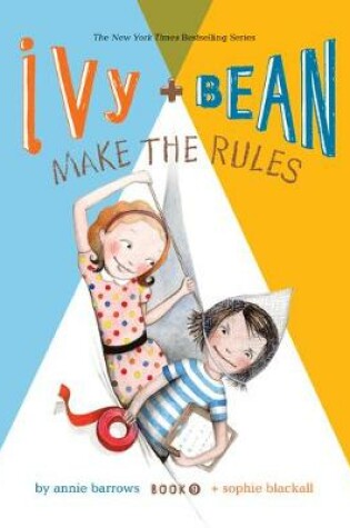 Cover of Ivy and Bean Make the Rules: #9