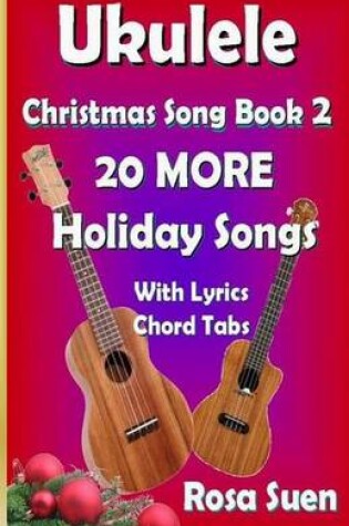 Cover of Ukulele Christmas Song Book 2