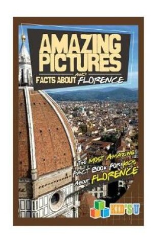 Cover of Amazing Pictures and Facts about Florence