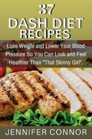 Cover of 37 DASH Diet Recipes