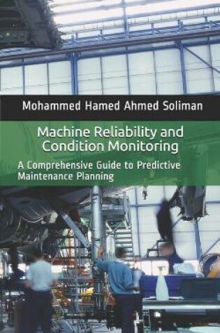 Cover of Machine Reliability and Condition Monitoring