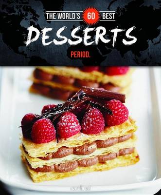 Book cover for The World's 60 Best Desserts, Period