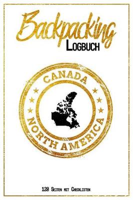 Book cover for Backpacking Logbuch Canada North America 120 Seiten mit Checklisten