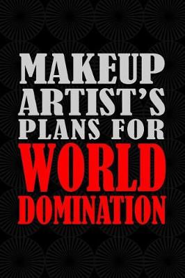Book cover for Makeup Artist's Plans For World Domination