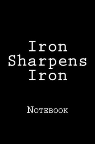 Cover of Iron Sharpens Iron