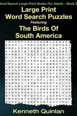 Cover of Large Print Word Search Puzzles Featuring The Birds Of South America