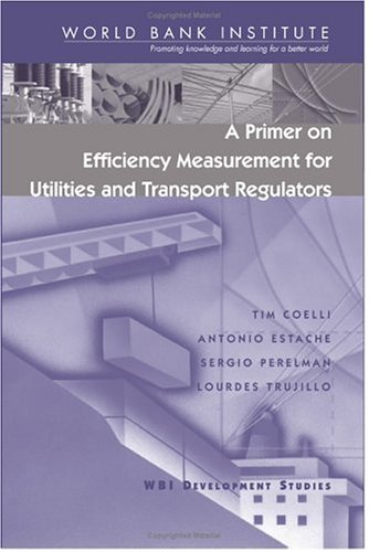 Cover of A Primer on Efficiency Measurement for Utilities and Transport Regulators