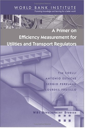 Book cover for A Primer on Efficiency Measurement for Utilities and Transport Regulators