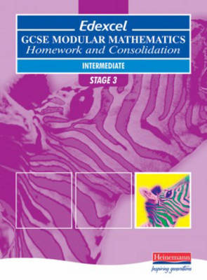 Cover of Edexcel GCSE Modular Maths Homework & Consolidation Intermediate Stage 3