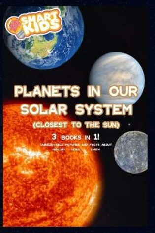 Cover of Planets In Our Solar System - Closest to the Sun