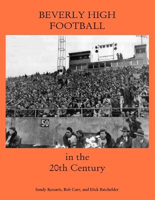 Book cover for Beverly High Football in the 20th Century