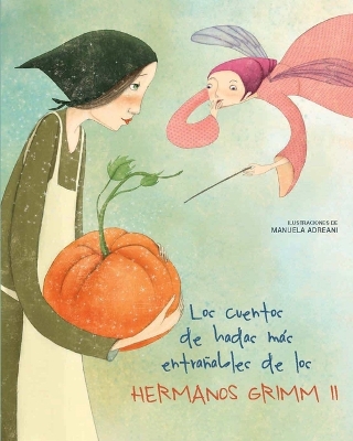 Book cover for Los Cuentos de Hadas Más Entrañables de Los Hermanos Grimm II