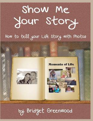 Book cover for Show Me Your Story