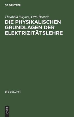 Cover of Die Physikalischen Grundlagen Der Elektrizitatslehre