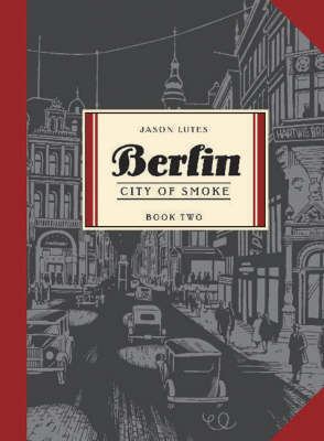 Berlin Book Two by Jason Lutes