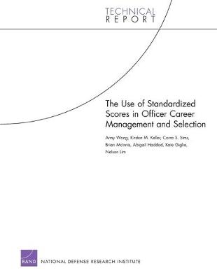 Cover of Use of Standardized Scores in Officer Career Management and Selection