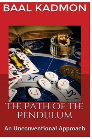 Cover of The Path of the Pendulum an Unconventional Approach