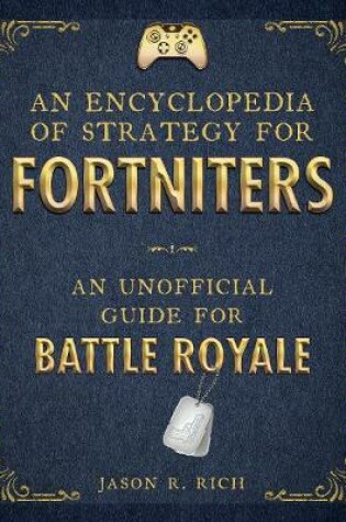 Cover of An Encyclopedia of Strategy for Fortniters