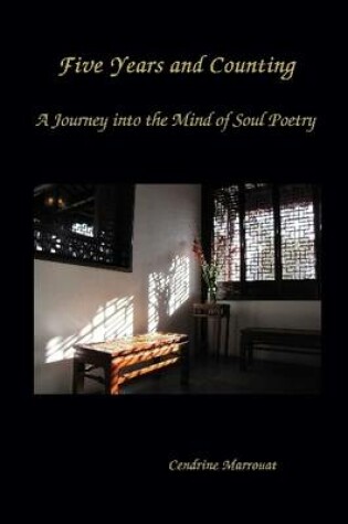 Cover of Five Years And Counting. A Journey into the Mind of Soul Poetry