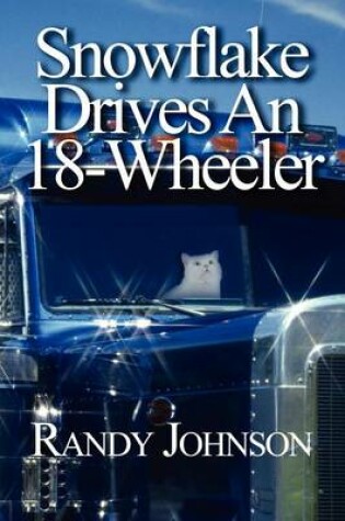 Cover of Snowflake Drives an 18-Wheeler