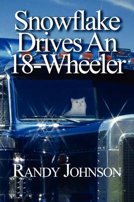 Book cover for Snowflake Drives an 18-Wheeler