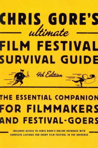 Book cover for Chris Gore's Ultimate Film Festival Survival Guide, 4th edition