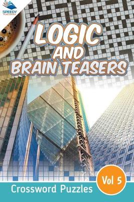 Book cover for Logic and Brain Teasers Crossword Puzzles Vol 5
