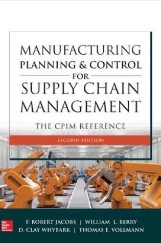 Cover of Manufacturing Planning and Control for Supply Chain Management: The CPIM Reference, Second Edition