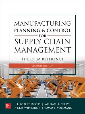 Book cover for Manufacturing Planning and Control for Supply Chain Management: The CPIM Reference, Second Edition