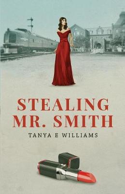 Stealing Mr. Smith by Tanya E Williams