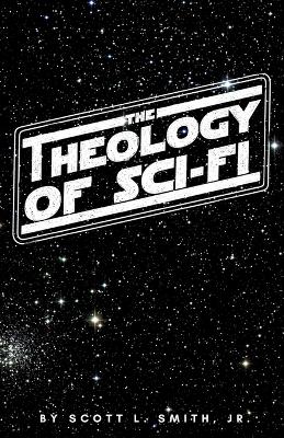 Book cover for The Theology of Sci-Fi