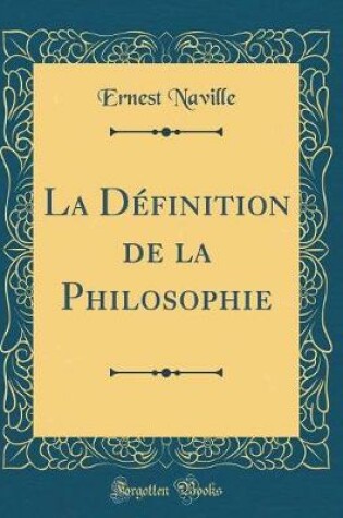 Cover of La Definition de la Philosophie (Classic Reprint)