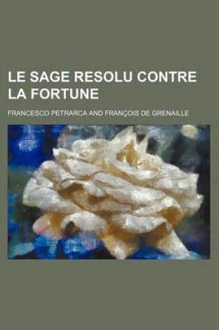 Cover of Le Sage Resolu Contre La Fortune