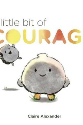 Cover of A Little Bit of Courage