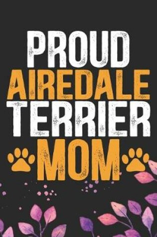 Cover of Proud Airedale Terrier Mom