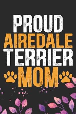Book cover for Proud Airedale Terrier Mom