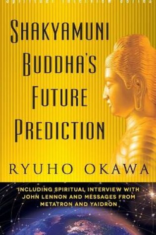 Cover of Shakyamuni Buddha's Future Prediction