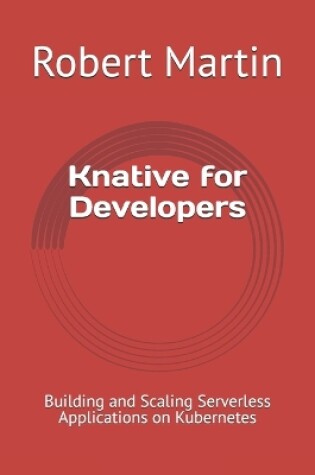 Cover of Knative for Developers