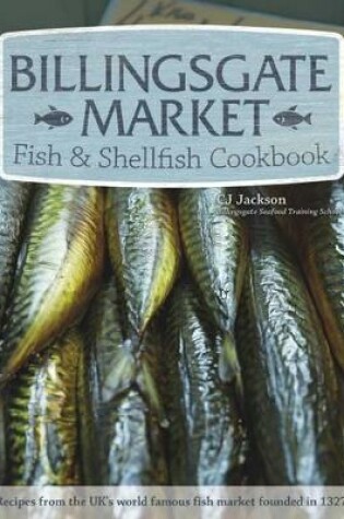 Cover of Billingsgate Market Fish & Shellfish Cookbook