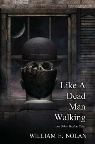 Cover of Like A Dead Man Walking (2018 Trade Paperback Edition)