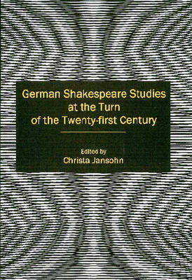 Book cover for German Shakespeare Studies at the Turn of the Twenty-first Century