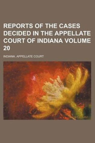 Cover of Reports of the Cases Decided in the Appellate Court of Indiana Volume 20