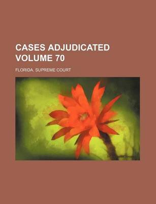 Book cover for Cases Adjudicated Volume 70