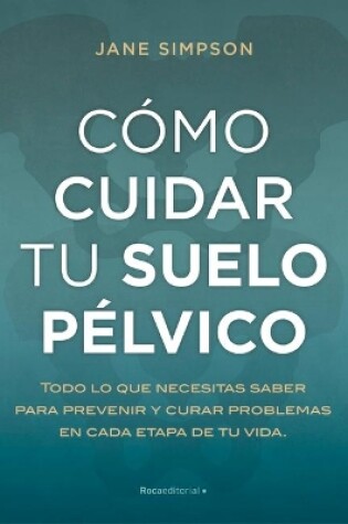 Cover of C�mo Cuidar Tu Suelo P�lvico